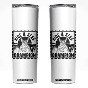 Chupacabra Hide And Seek Champion Since 1995 Skinny Tumbler Cryptid Gift TS12 White Print Your Wear