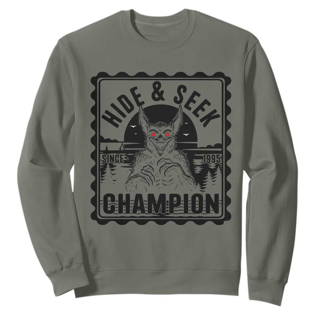 Chupacabra Hide And Seek Champion Since 1995 Sweatshirt Cryptid Gift TS12 Military Green Print Your Wear