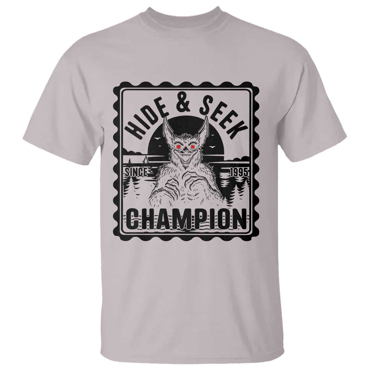 Chupacabra Hide And Seek Champion Since 1995 T Shirt Cryptid Gift TS12 Ice Gray Print Your Wear
