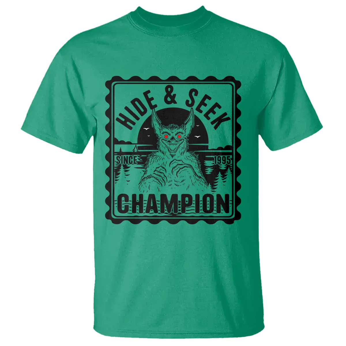 Chupacabra Hide And Seek Champion Since 1995 T Shirt Cryptid Gift TS12 Irish Green Print Your Wear