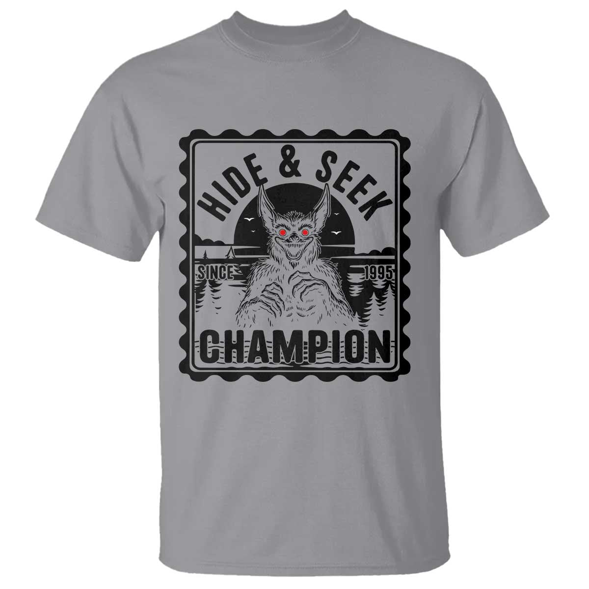 Chupacabra Hide And Seek Champion Since 1995 T Shirt Cryptid Gift TS12 Sport Gray Print Your Wear