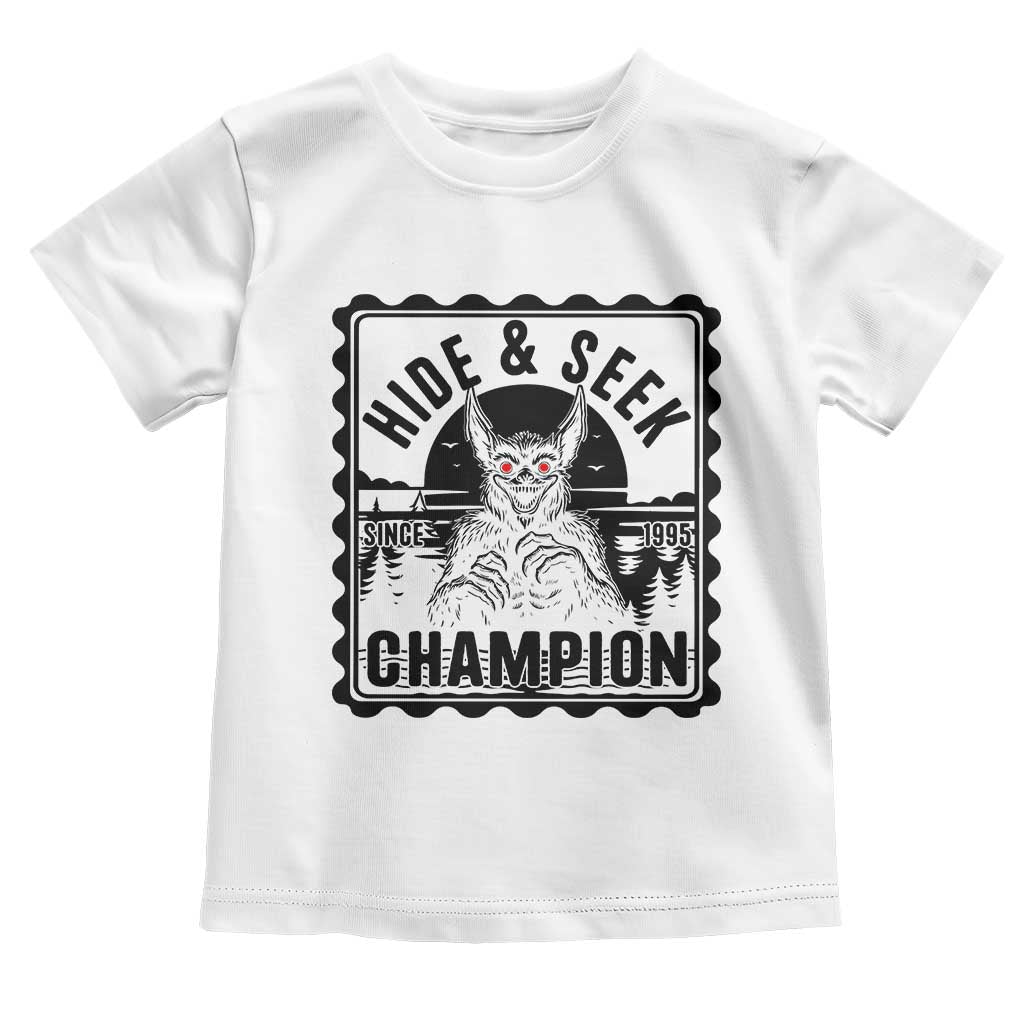 Chupacabra Hide And Seek Champion Since 1995 Toddler T Shirt Cryptid Gift TS12 White Print Your Wear