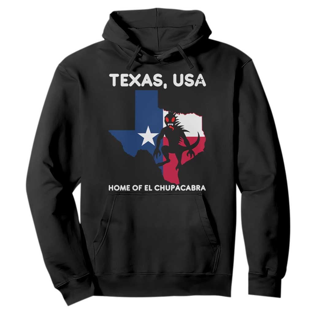 Chupacabra Texas Hoodie Home Of El Chupacabra Gothic Horror Gift TS12 Black Print Your Wear