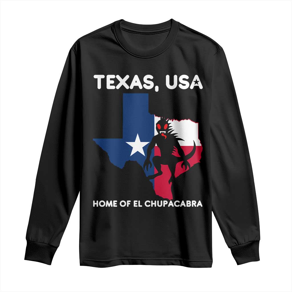 Chupacabra Texas Long Sleeve Shirt Home Of El Chupacabra Gothic Horror Gift TS12 Black Print Your Wear