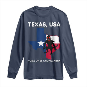 Chupacabra Texas Long Sleeve Shirt Home Of El Chupacabra Gothic Horror Gift TS12 Navy Print Your Wear