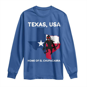 Chupacabra Texas Long Sleeve Shirt Home Of El Chupacabra Gothic Horror Gift TS12 Royal Blue Print Your Wear