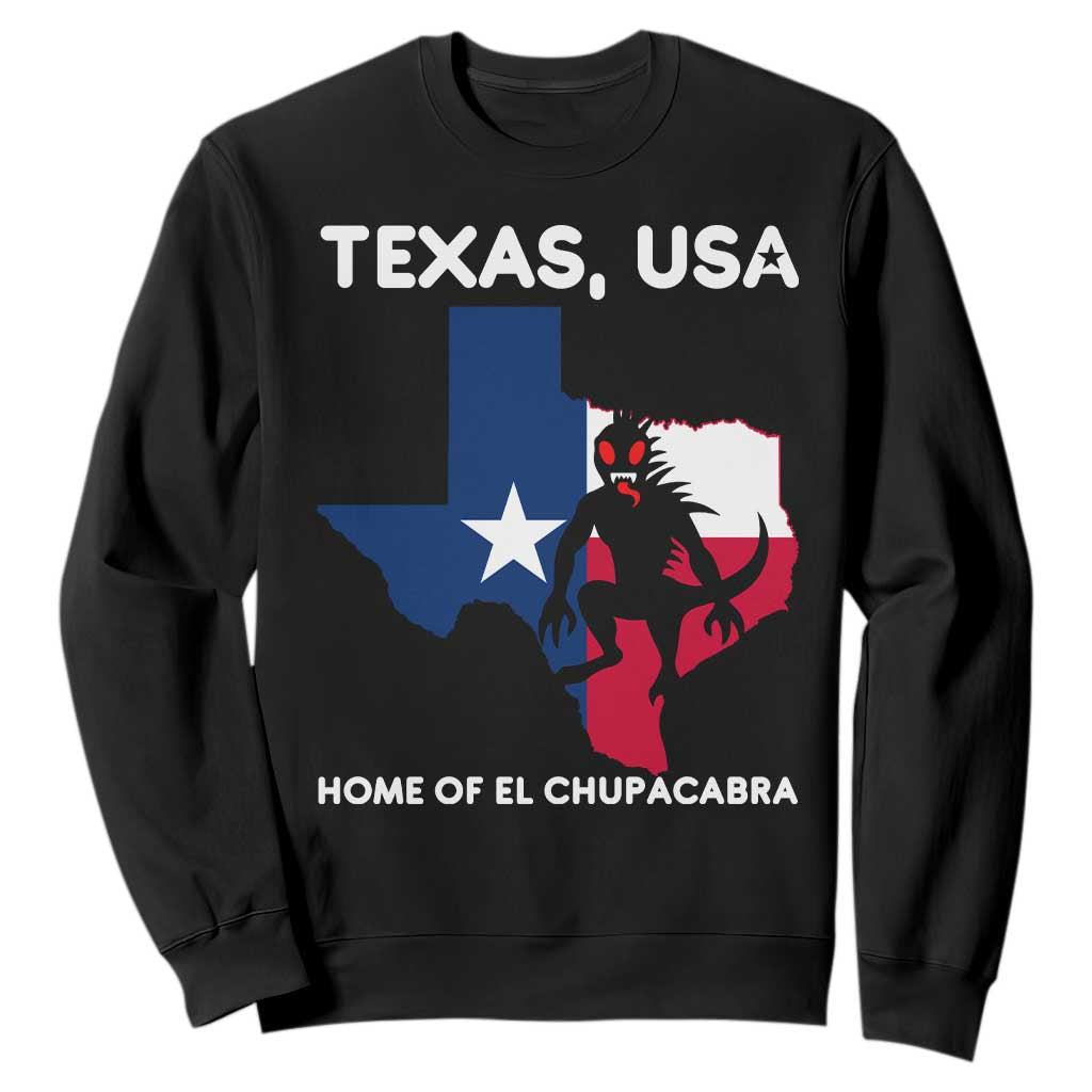 Chupacabra Texas Sweatshirt Home Of El Chupacabra Gothic Horror Gift TS12 Black Print Your Wear