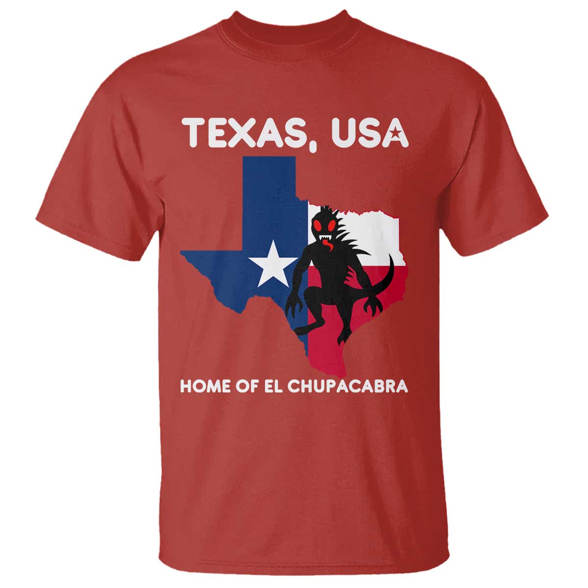 Chupacabra Texas T Shirt Home Of El Chupacabra Gothic Horror Gift TS12 Red Print Your Wear