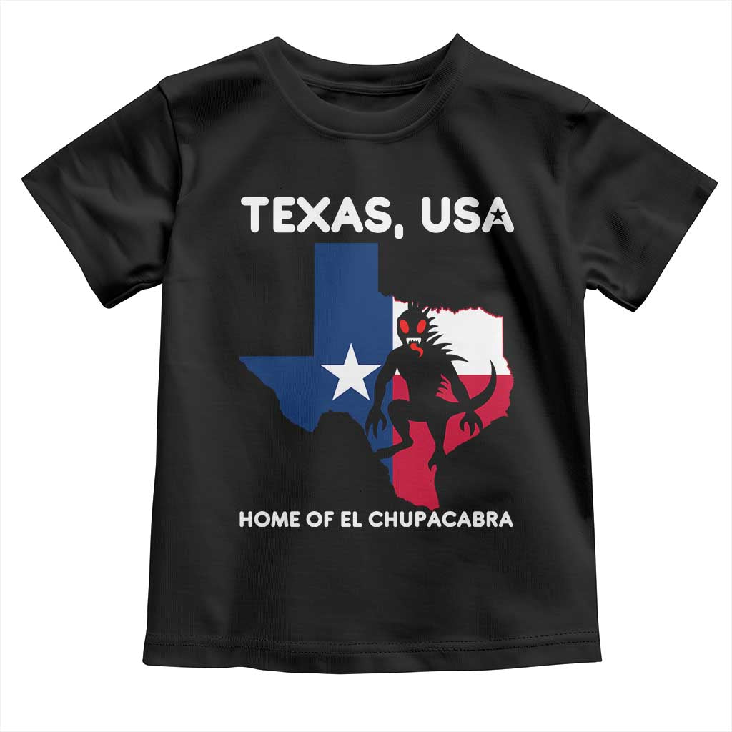 Chupacabra Texas Toddler T Shirt Home Of El Chupacabra Gothic Horror Gift TS12 Black Print Your Wear