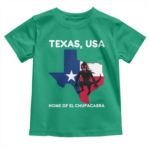 Chupacabra Texas Toddler T Shirt Home Of El Chupacabra Gothic Horror Gift TS12 Irish Green Print Your Wear
