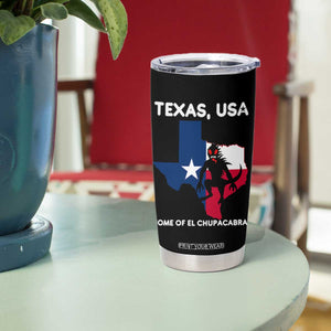 Chupacabra Texas Tumbler Cup Home Of El Chupacabra Gothic Horror Gift TS12 Print Your Wear
