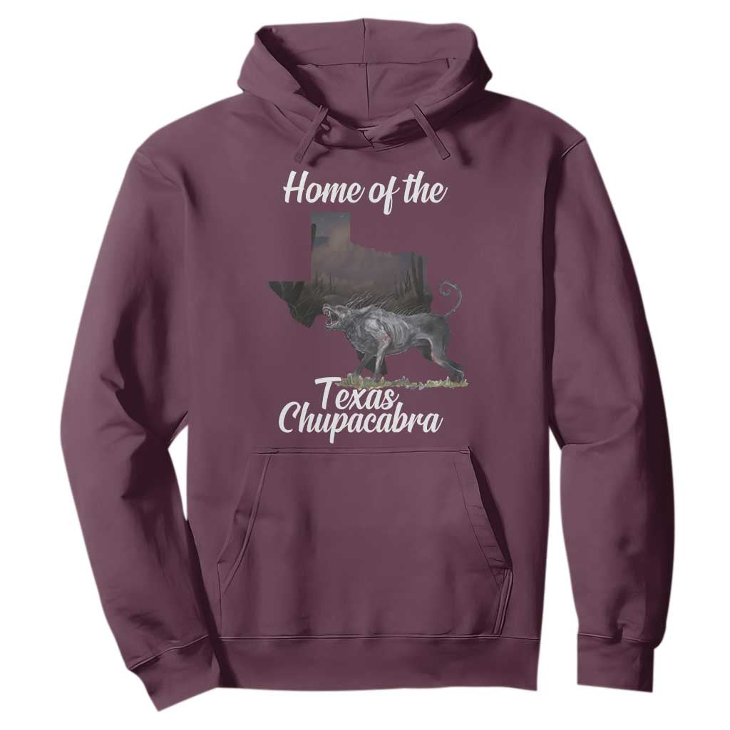 Chupacabra Hoodie Home Of The Texas Gothic Folklore Gift TS12 Maroon Print Your Wear