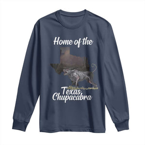Chupacabra Long Sleeve Shirt Home Of The Texas Gothic Folklore Gift TS12 Navy Print Your Wear
