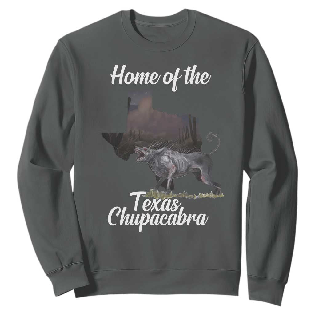 Chupacabra Sweatshirt Home Of The Texas Gothic Folklore Gift TS12 Dark Heather Print Your Wear