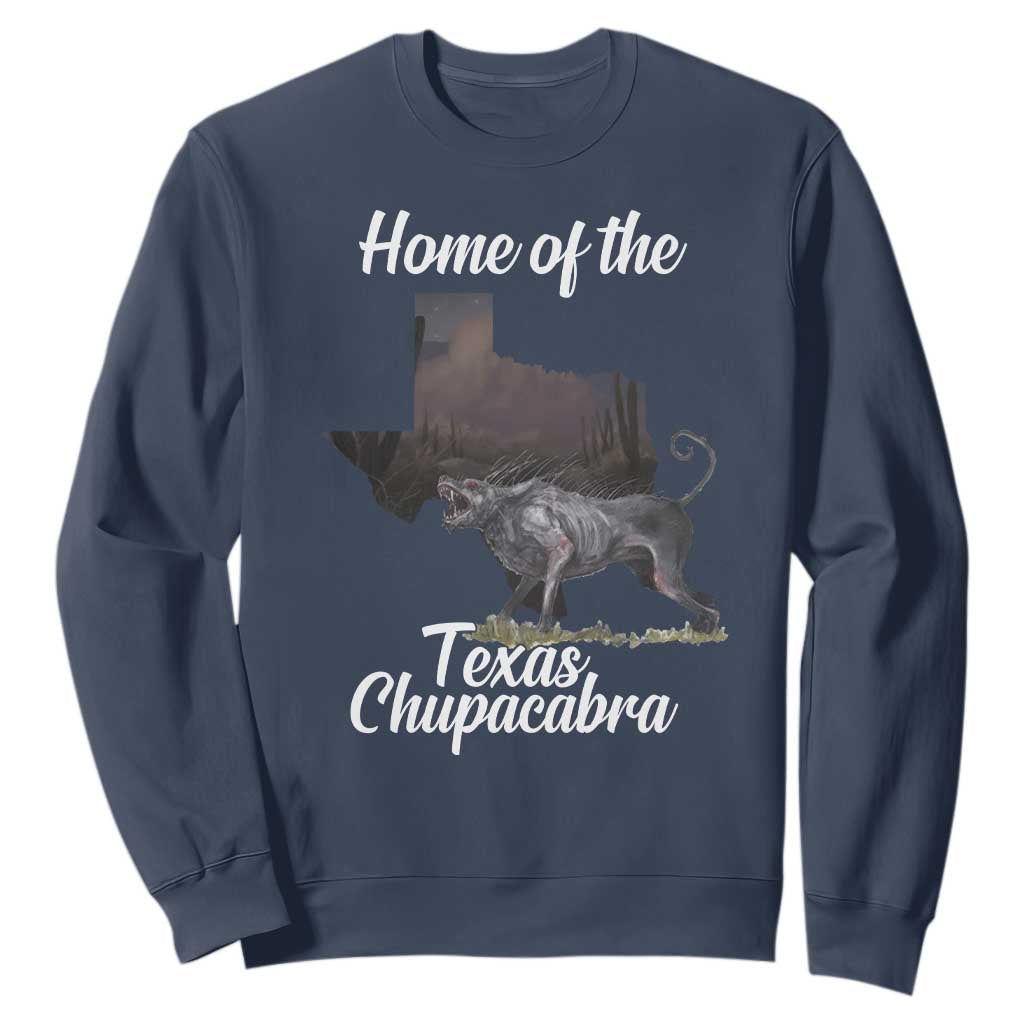 Chupacabra Sweatshirt Home Of The Texas Gothic Folklore Gift TS12 Navy Print Your Wear