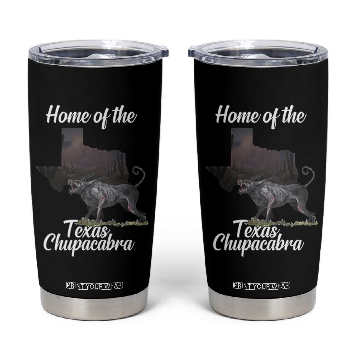Chupacabra Tumbler Cup Home Of The Texas Gothic Folklore Gift TS12 Black Print Your Wear