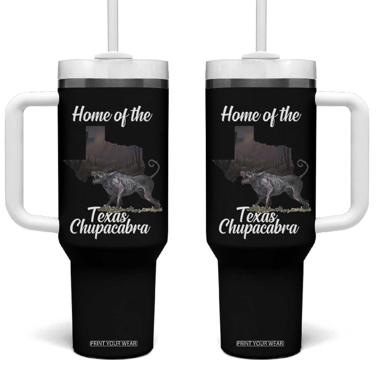 Chupacabra Tumbler With Handle Home Of The Texas Gothic Folklore Gift TS12 One Size: 40 oz Black Print Your Wear