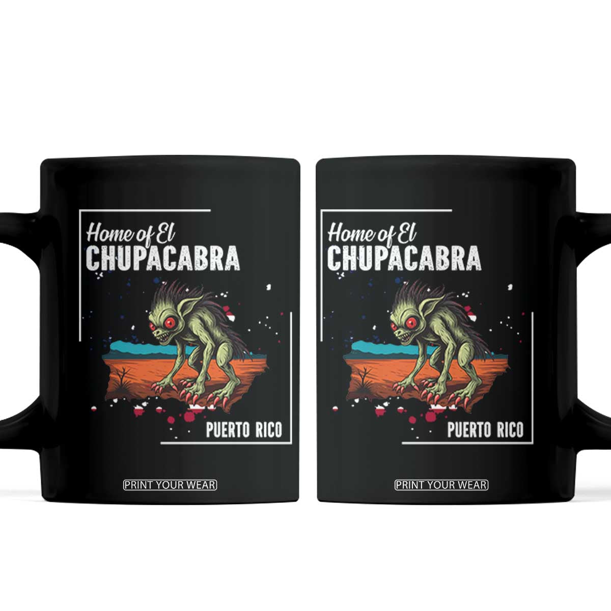 Chupacabra Coffee Mug Home Of Puerto Rico Mystery Urban Legend Gift TS12 Black Print Your Wear