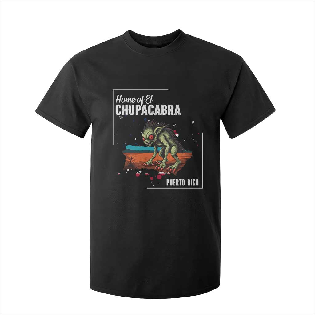 Chupacabra T Shirt For Kid Home Of Puerto Rico Mystery Urban Legend Gift TS12 Black Print Your Wear