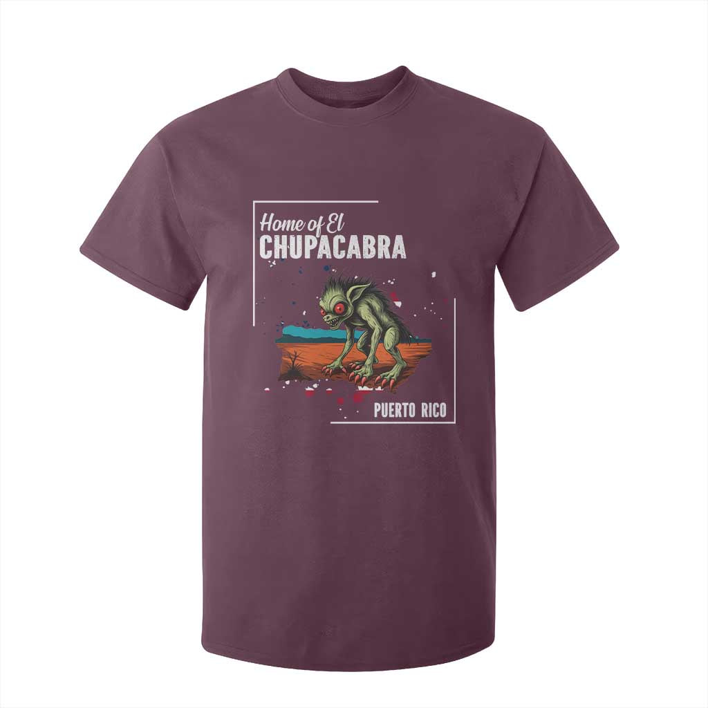 Chupacabra T Shirt For Kid Home Of Puerto Rico Mystery Urban Legend Gift TS12 Maroon Print Your Wear