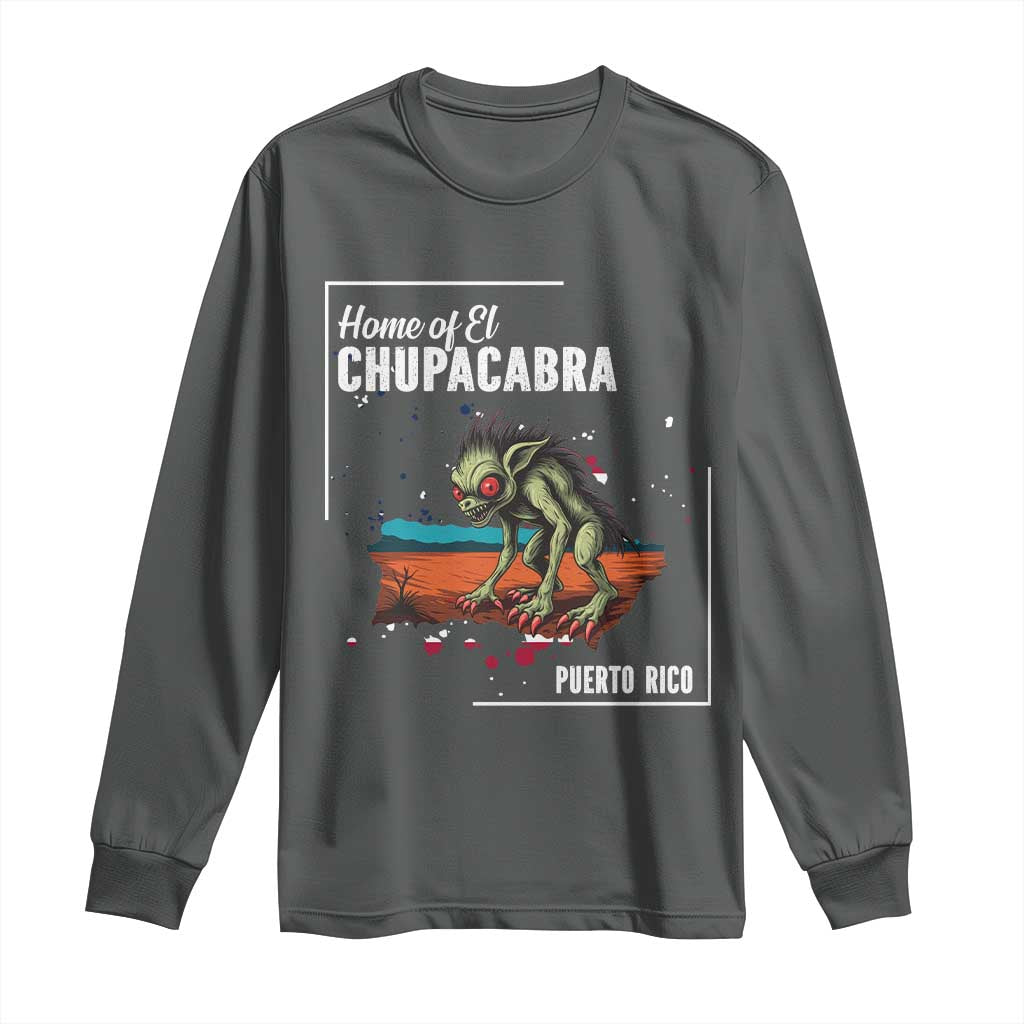 Chupacabra Long Sleeve Shirt Home Of Puerto Rico Mystery Urban Legend Gift TS12 Dark Heather Print Your Wear