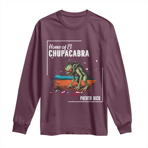 Chupacabra Long Sleeve Shirt Home Of Puerto Rico Mystery Urban Legend Gift TS12 Maroon Print Your Wear