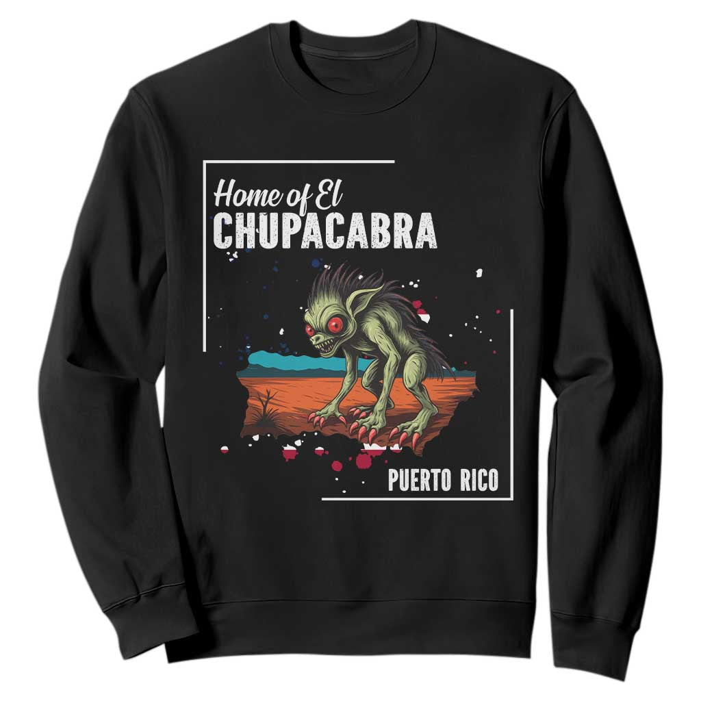 Chupacabra Sweatshirt Home Of Puerto Rico Mystery Urban Legend Gift TS12 Black Print Your Wear
