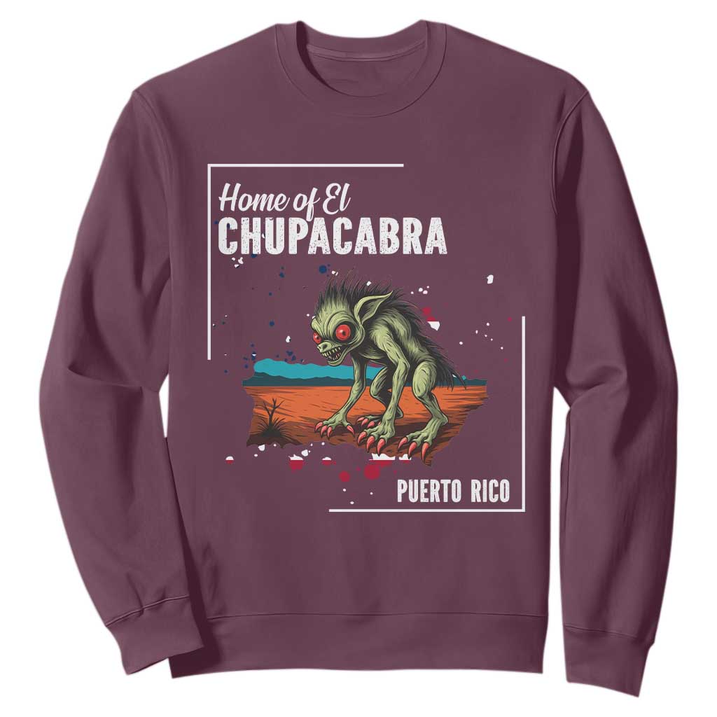 Chupacabra Sweatshirt Home Of Puerto Rico Mystery Urban Legend Gift TS12 Maroon Print Your Wear