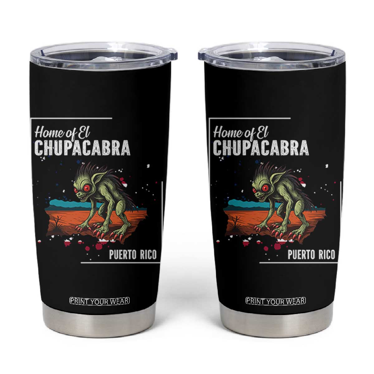 Chupacabra Tumbler Cup Home Of Puerto Rico Mystery Urban Legend Gift TS12 Black Print Your Wear