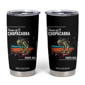 Chupacabra Tumbler Cup Home Of Puerto Rico Mystery Urban Legend Gift TS12 Black Print Your Wear