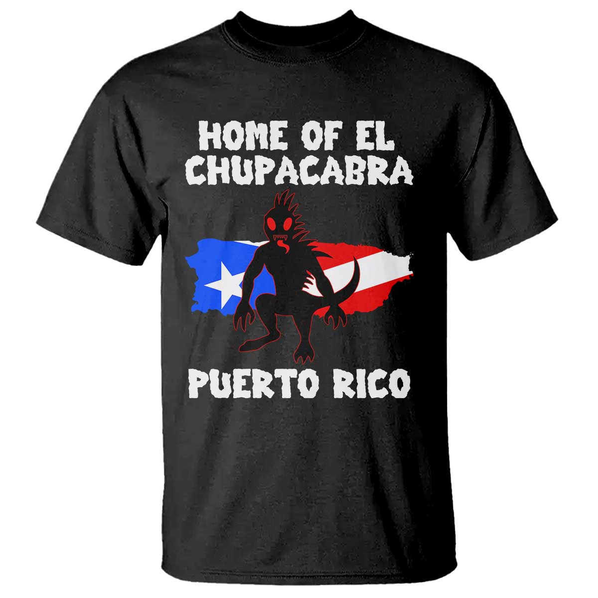 Chupacabra T Shirt Home Of Puerto Rico Legend Gothic Horror Gift TS12 Black Print Your Wear