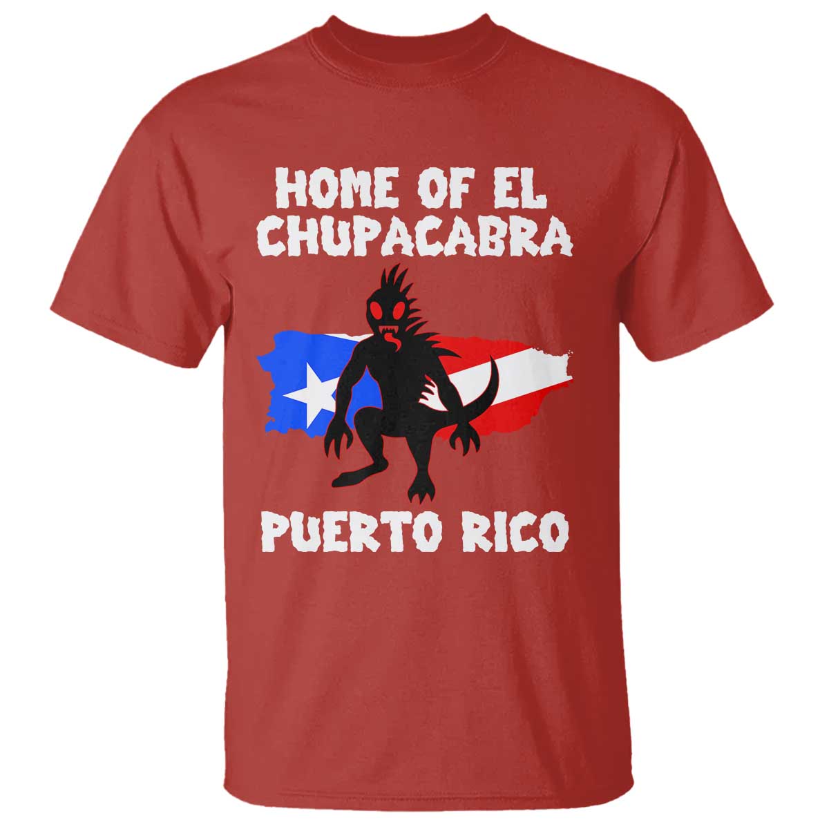 Chupacabra T Shirt Home Of Puerto Rico Legend Gothic Horror Gift TS12 Red Print Your Wear