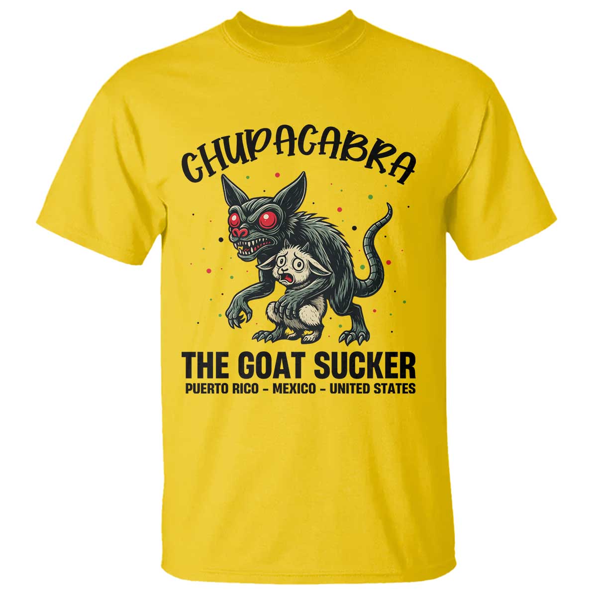 Chupacabra T Shirt The Goat Sucker Vintage Horror Cryptid Gift TS12 Daisy Print Your Wear