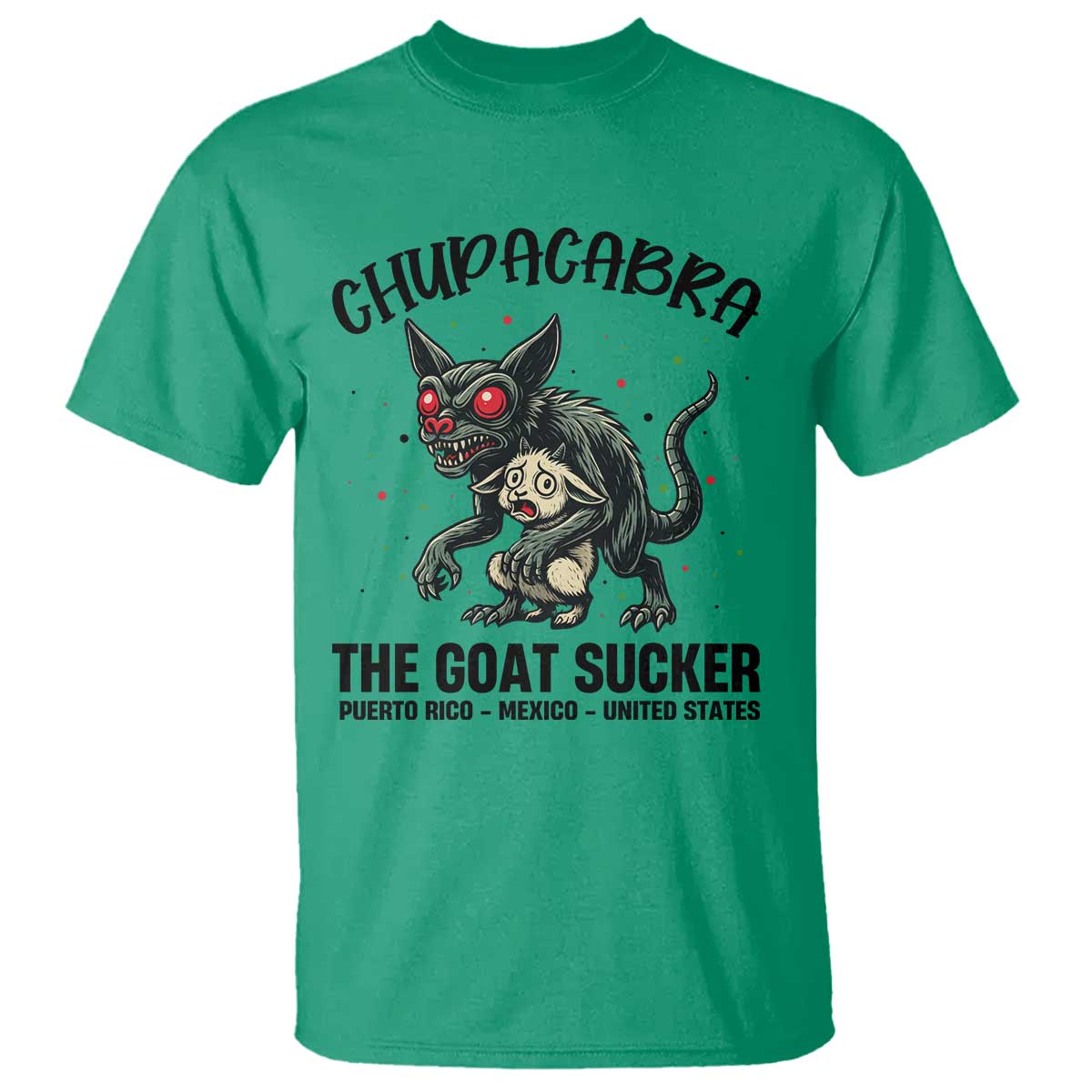 Chupacabra T Shirt The Goat Sucker Vintage Horror Cryptid Gift TS12 Irish Green Print Your Wear