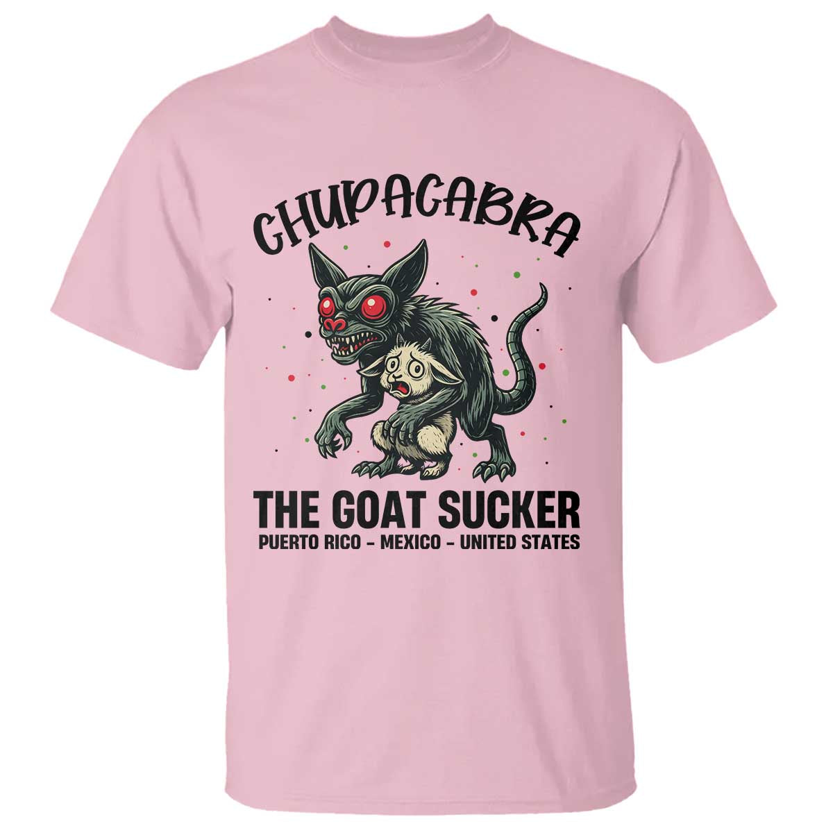 Chupacabra T Shirt The Goat Sucker Vintage Horror Cryptid Gift TS12 Light Pink Print Your Wear