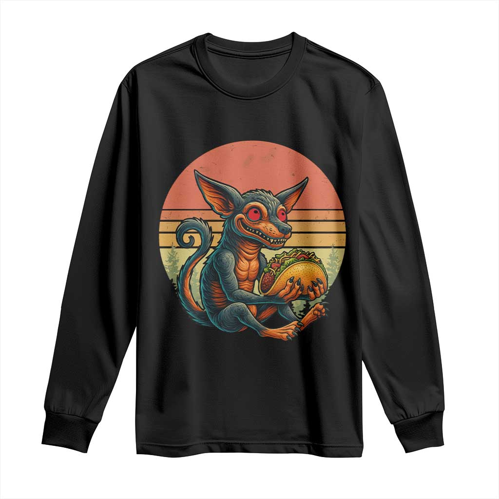 Funny Chupacabra Eat Tacos Cryptid Gift Long Sleeve Shirt TS12 Black Print Your Wear