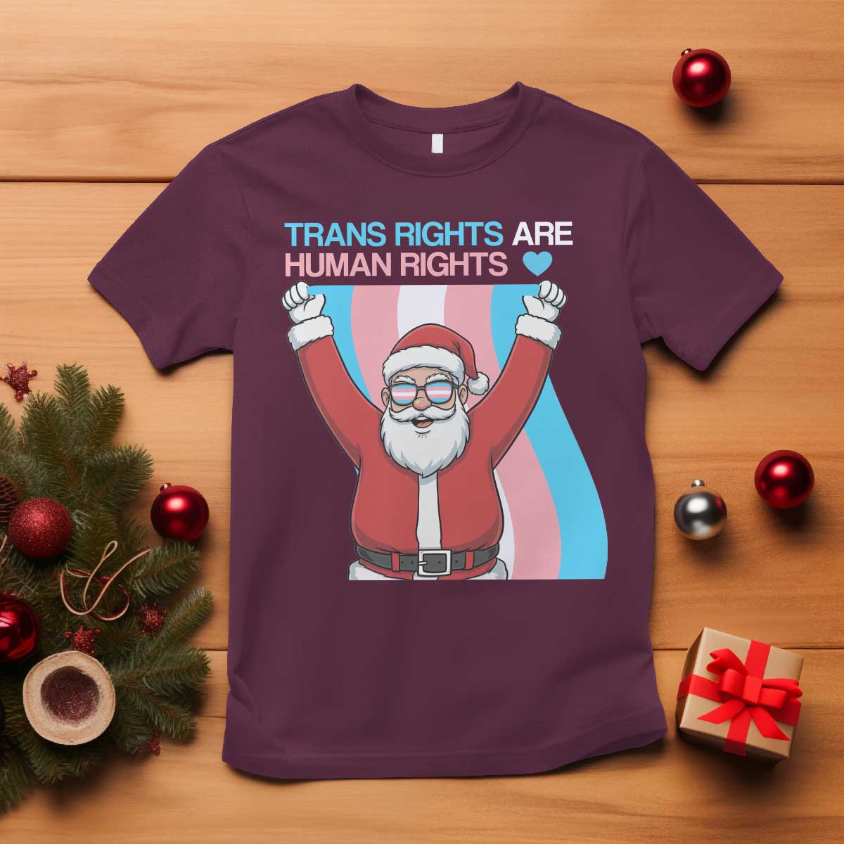 Christmas Trans Rights Are Human Rights T Shirt LGBTQ Advocate TS12 Maroon Print Your Wear