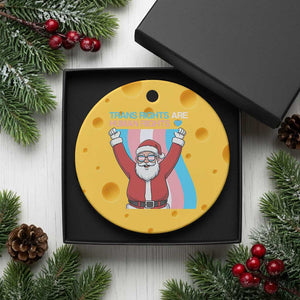 Christmas Trans Rights Are Human Rights Ceramic Ornament LGBTQ Advocate TS12 1pc Yellow Cheese Print Your Wear