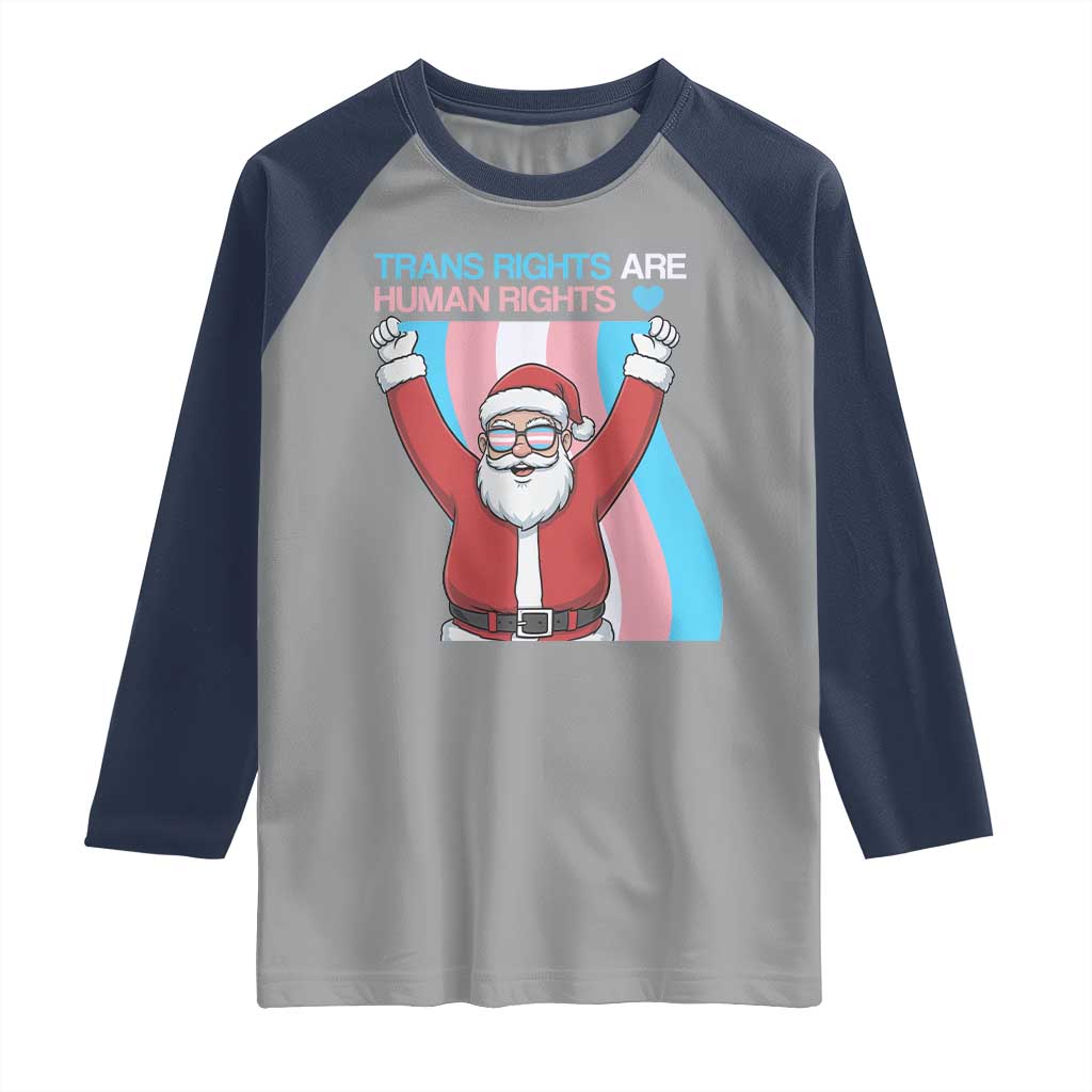 Christmas Trans Rights Are Human Rights Raglan Shirt LGBTQ Advocate TS12 Sport Gray Navy Print Your Wear