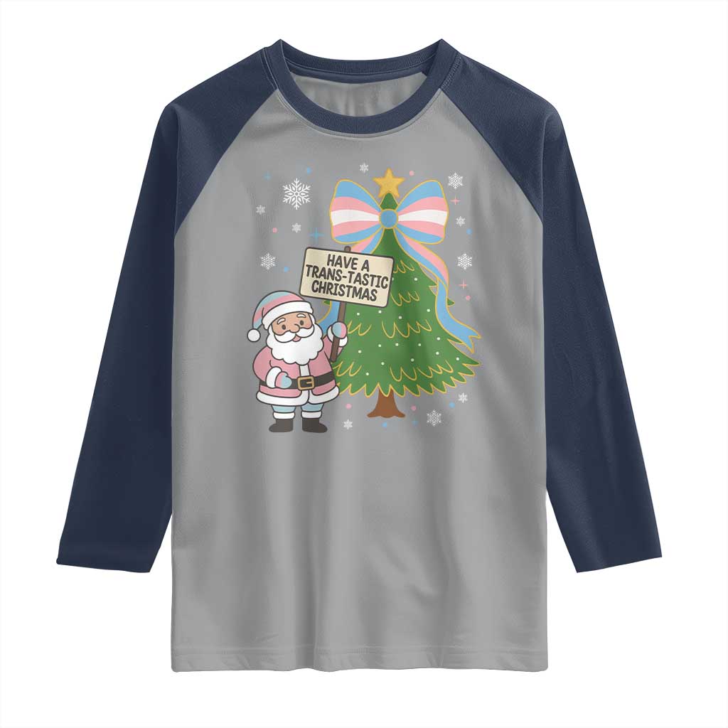 Have A Trans Tastic Christmas Raglan Shirt Transgender Pride TS12 Sport Gray Navy Print Your Wear