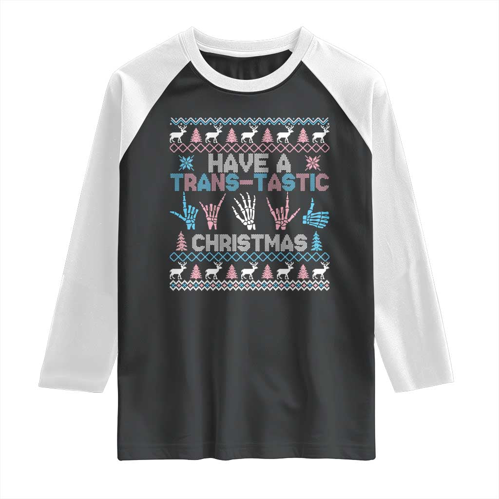 LGBTQ Trans Pride Raglan Shirt Have A Trans Tastic Ugly Christmas Gift TS12 Black White Print Your Wear