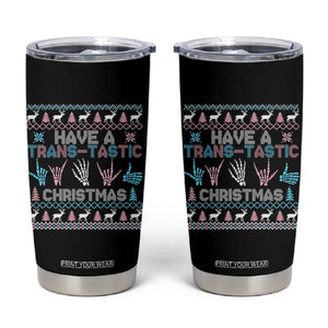 LGBTQ Trans Pride Tumbler Cup Have A Trans Tastic Ugly Christmas Gift TS12 Black Print Your Wear