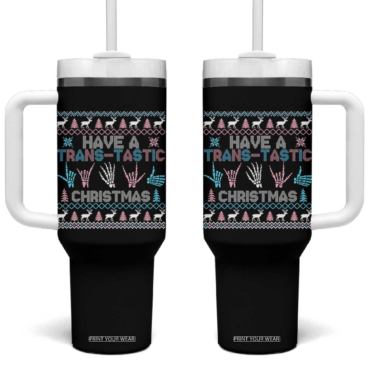 LGBTQ Trans Pride Tumbler With Handle Have A Trans Tastic Ugly Christmas Gift TS12 One Size: 40 oz Black Print Your Wear