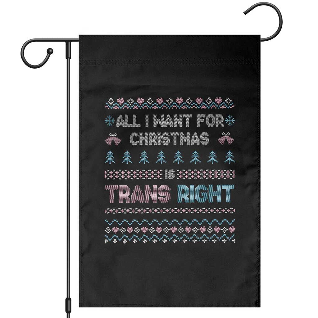Trans Pride Ugly Xmas Garden Flag All I Want For Christmas Is Trans Rights TS12 Black Print Your Wear