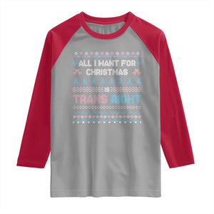Trans Pride Ugly Xmas Raglan Shirt All I Want For Christmas Is Trans Rights TS12 Sport Gray Red Print Your Wear