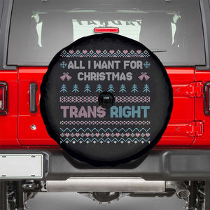 Trans Pride Ugly Xmas Spare Tire Cover All I Want For Christmas Is Trans Rights TS12 Black Print Your Wear