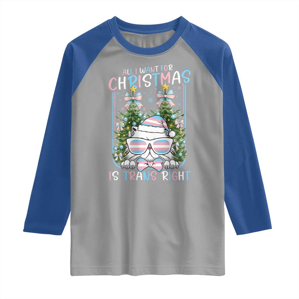 Funny Santa Cat Trans Pride Raglan Shirt All I Want For Christmas Is Trans Rights TS12 Sport Gray Royal Print Your Wear