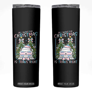 Funny Santa Cat Trans Pride Skinny Tumbler All I Want For Christmas Is Trans Rights TS12 Black Print Your Wear