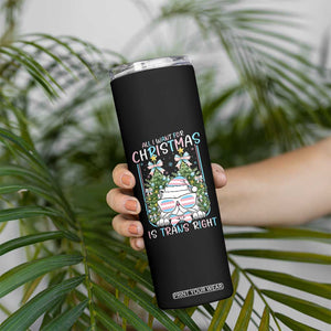 Funny Santa Cat Trans Pride Skinny Tumbler All I Want For Christmas Is Trans Rights TS12 Print Your Wear