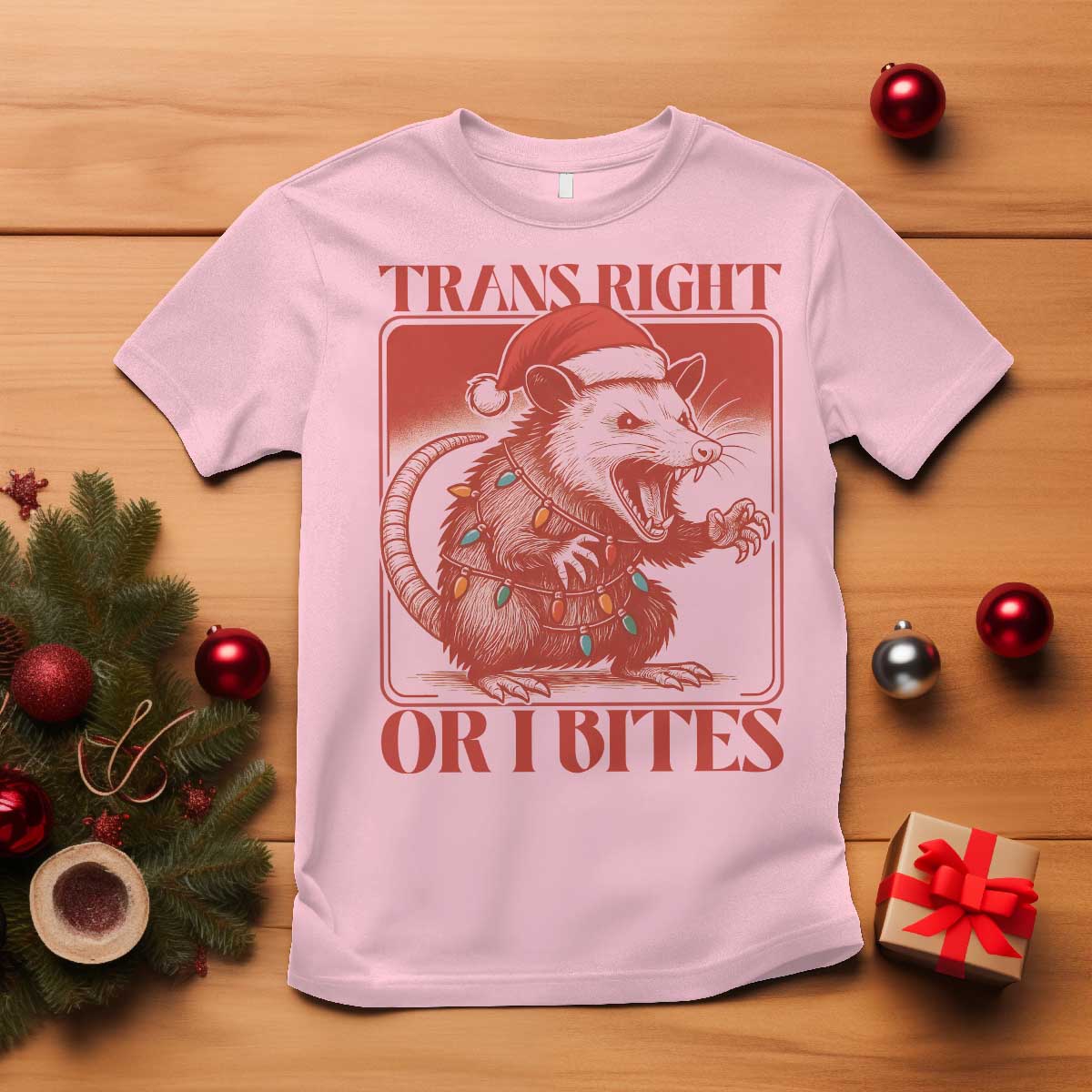Funny Fierce Opossum Santa T Shirt Trans Right Or I Bites Christmas Gift TS12 Light Pink Print Your Wear